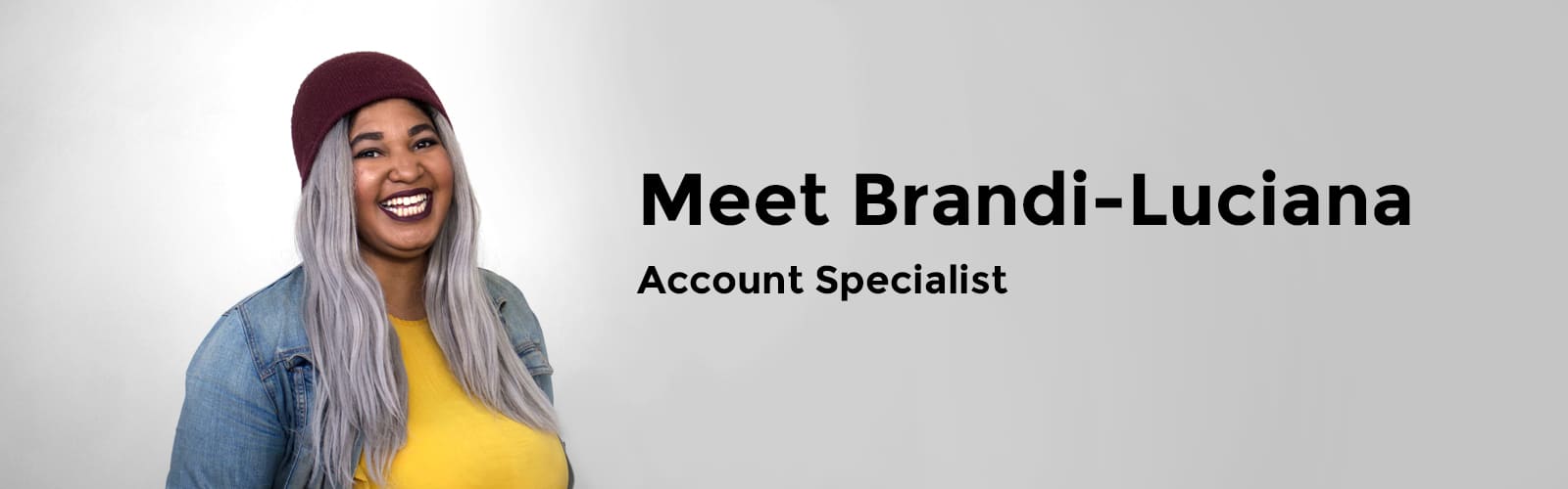 Meet Our Account Specialist, Brandi-Luciana Boyd